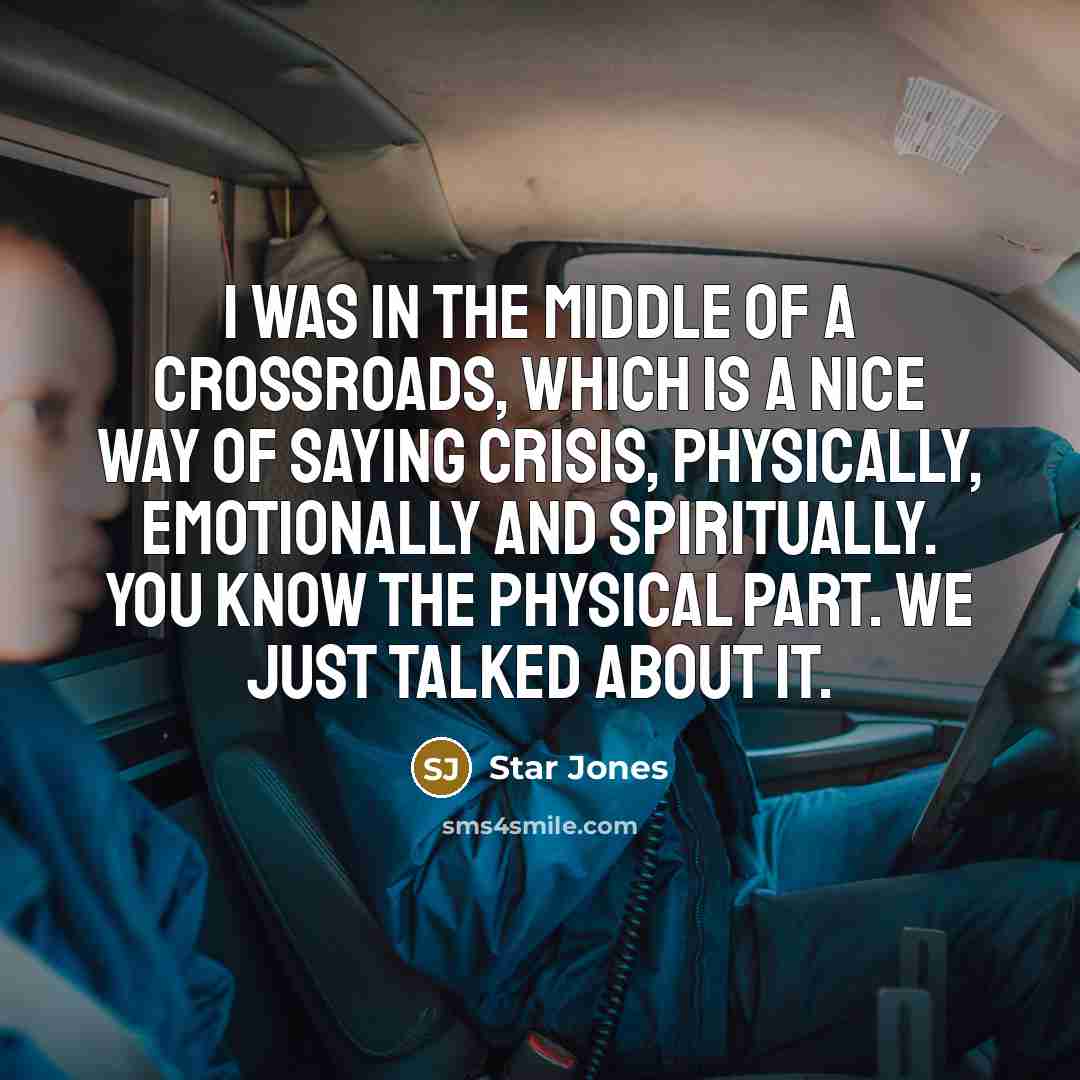 “I was in the middle of a crossroads, which is…” quote by Star Jones
