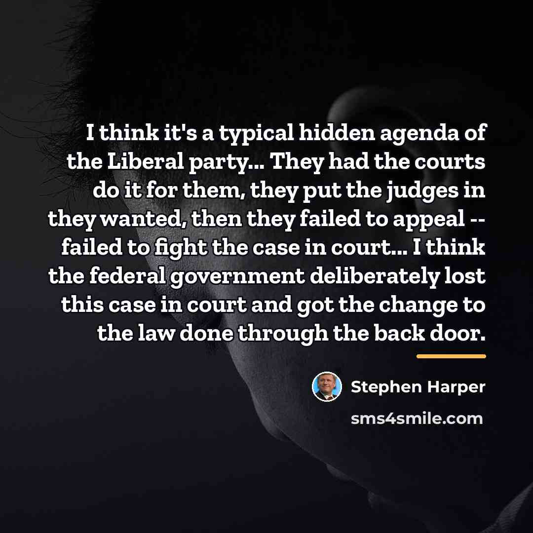 “I think it's a typical hidden agenda of the Liberal…” quote by Stephen Harper