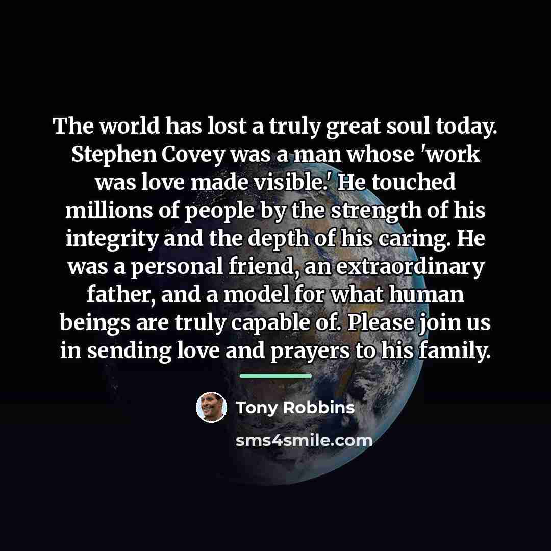 “The world has lost a truly great soul today. Stephen…” quote by Tony Robbins