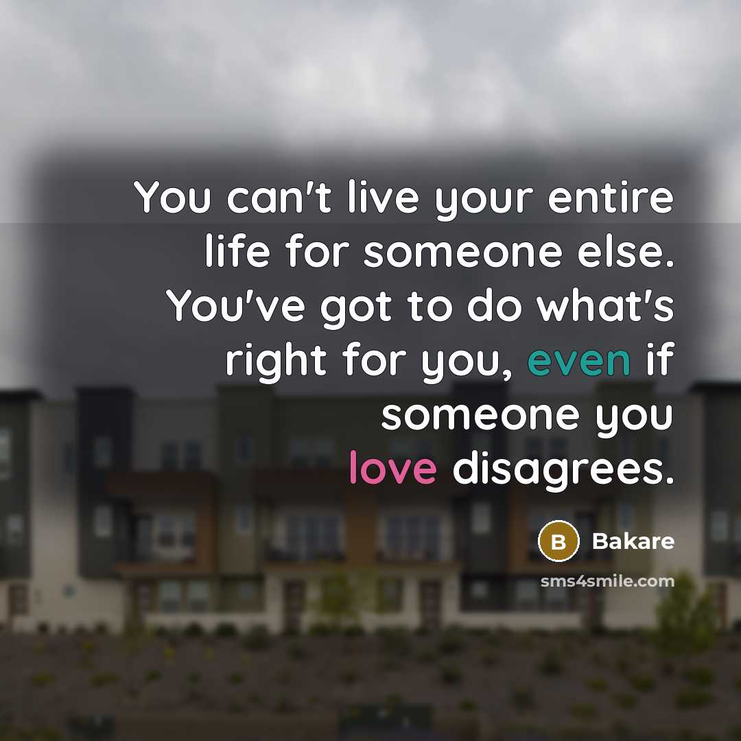 “You can't live your entire life for someone else. You've…” quote by Bakare