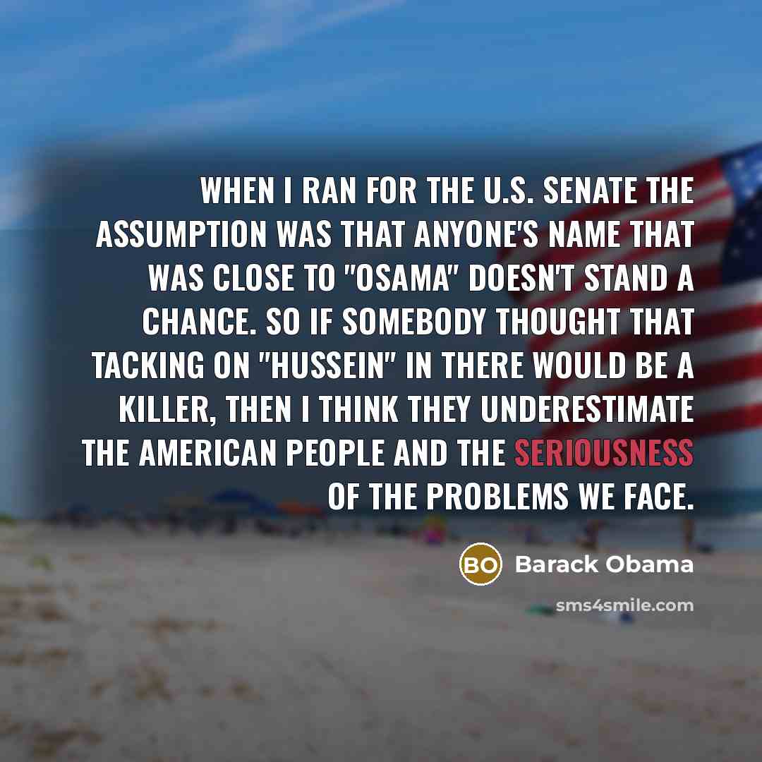 “When I ran for the U.S. Senate the assumption was…” quote by Barack Obama