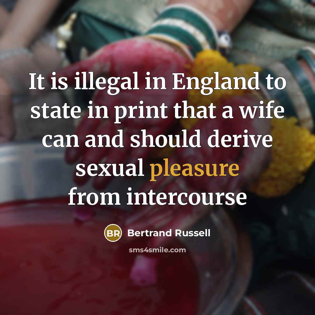 “It is illegal in England to state in print that…” quote by Bertrand Russell