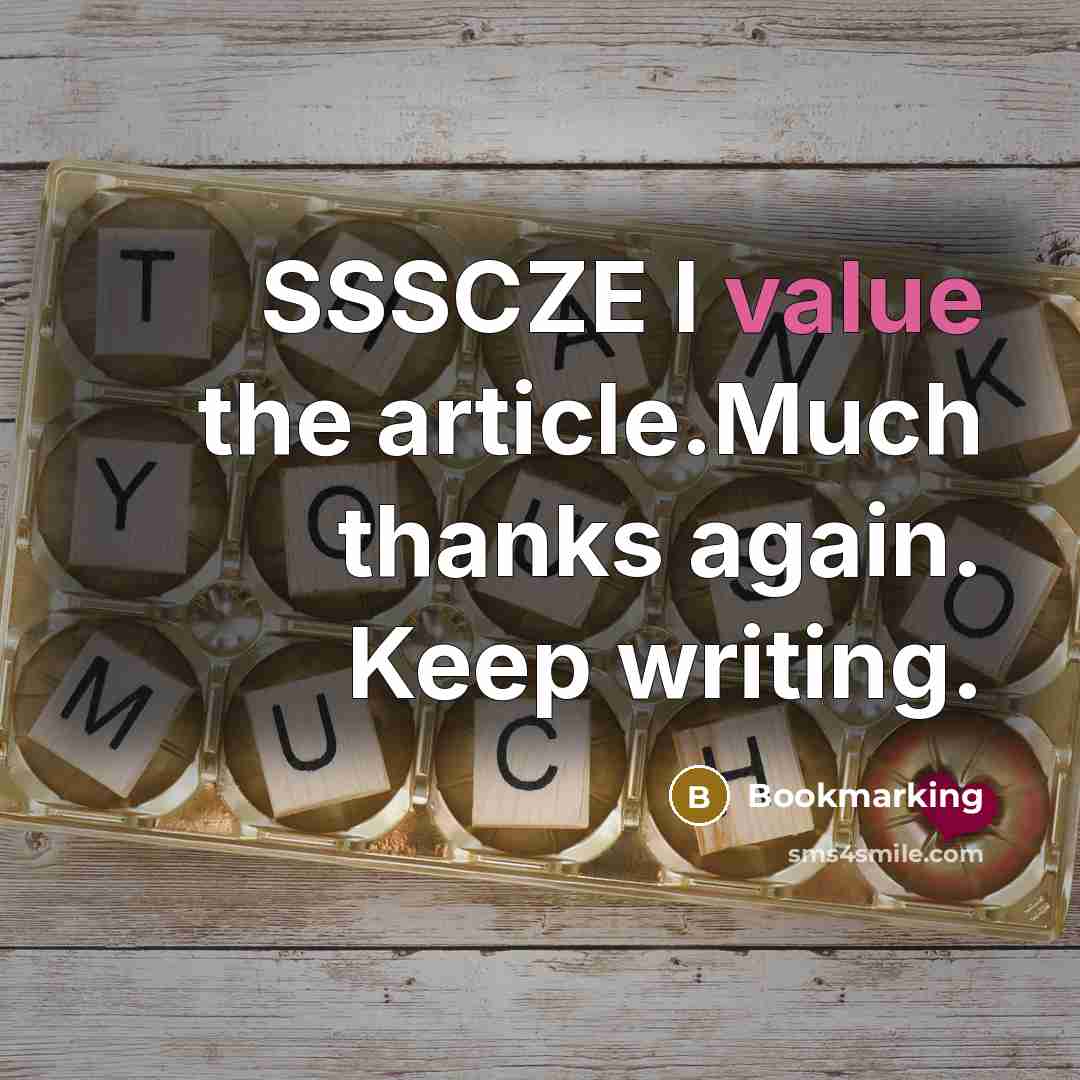 “SSSCZE I value the article.Much thanks again. Keep writing.” quote by Bookmarking