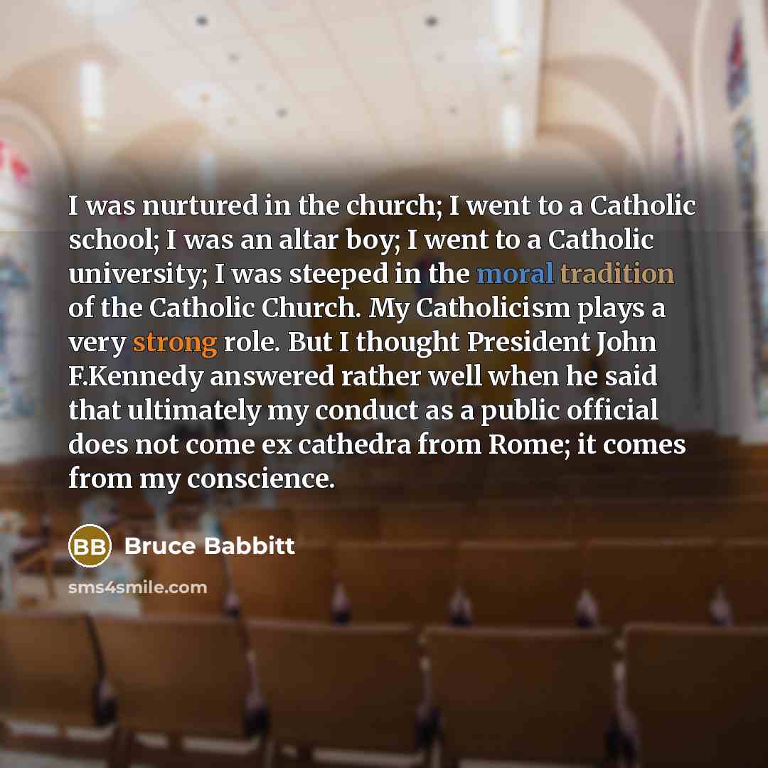 “I was nurtured in the church; I went to a…” quote by Bruce Babbitt
