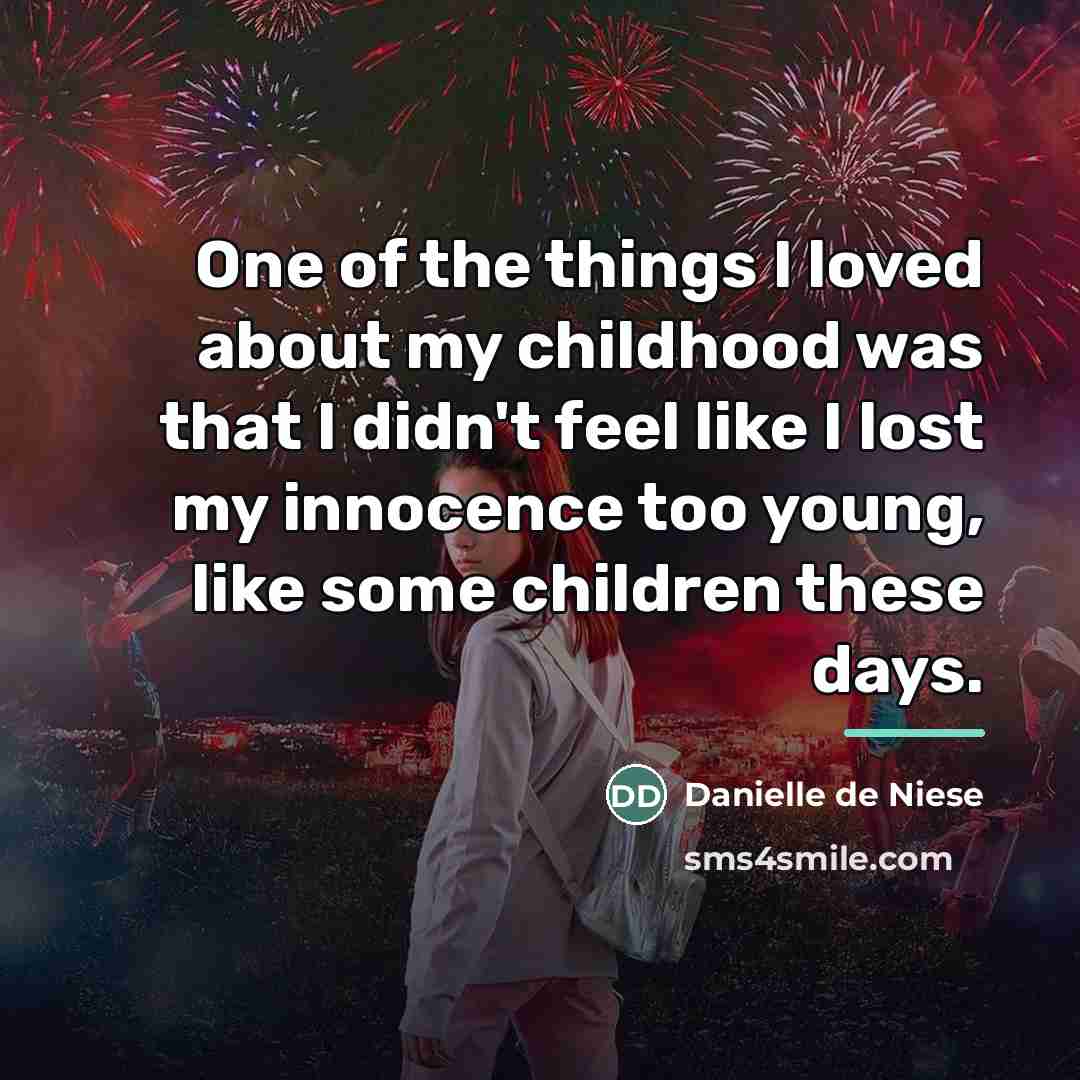 “One of the things I loved about my childhood was…” quote by Danielle de Niese