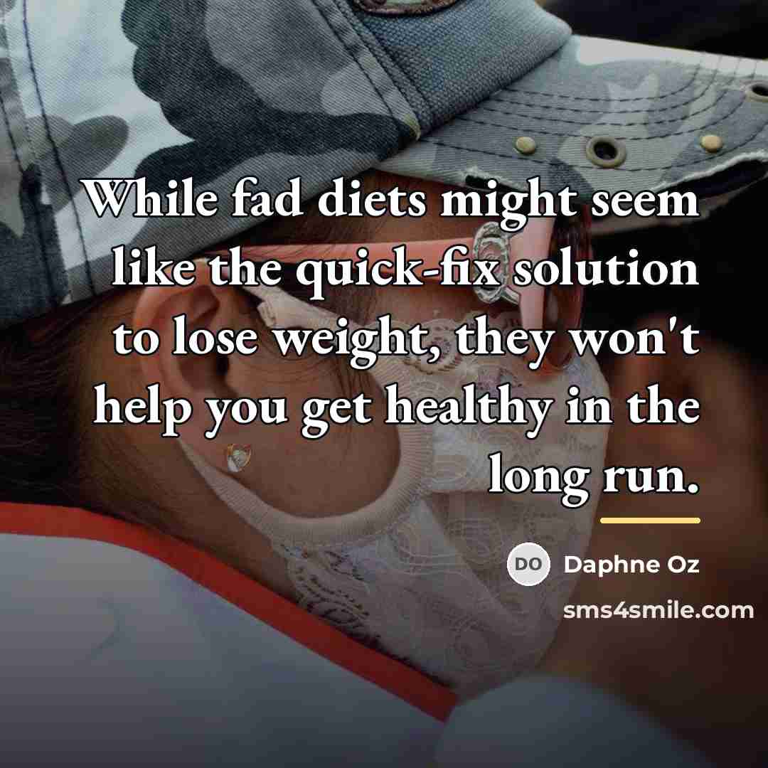 “While fad diets might seem like the quick-fix solution to…” quote by Daphne Oz