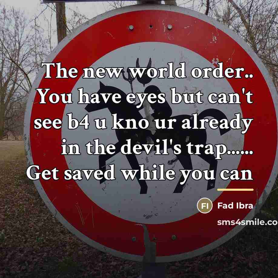 “The new world order.. You have eyes but can't see…” quote by Fad Ibra