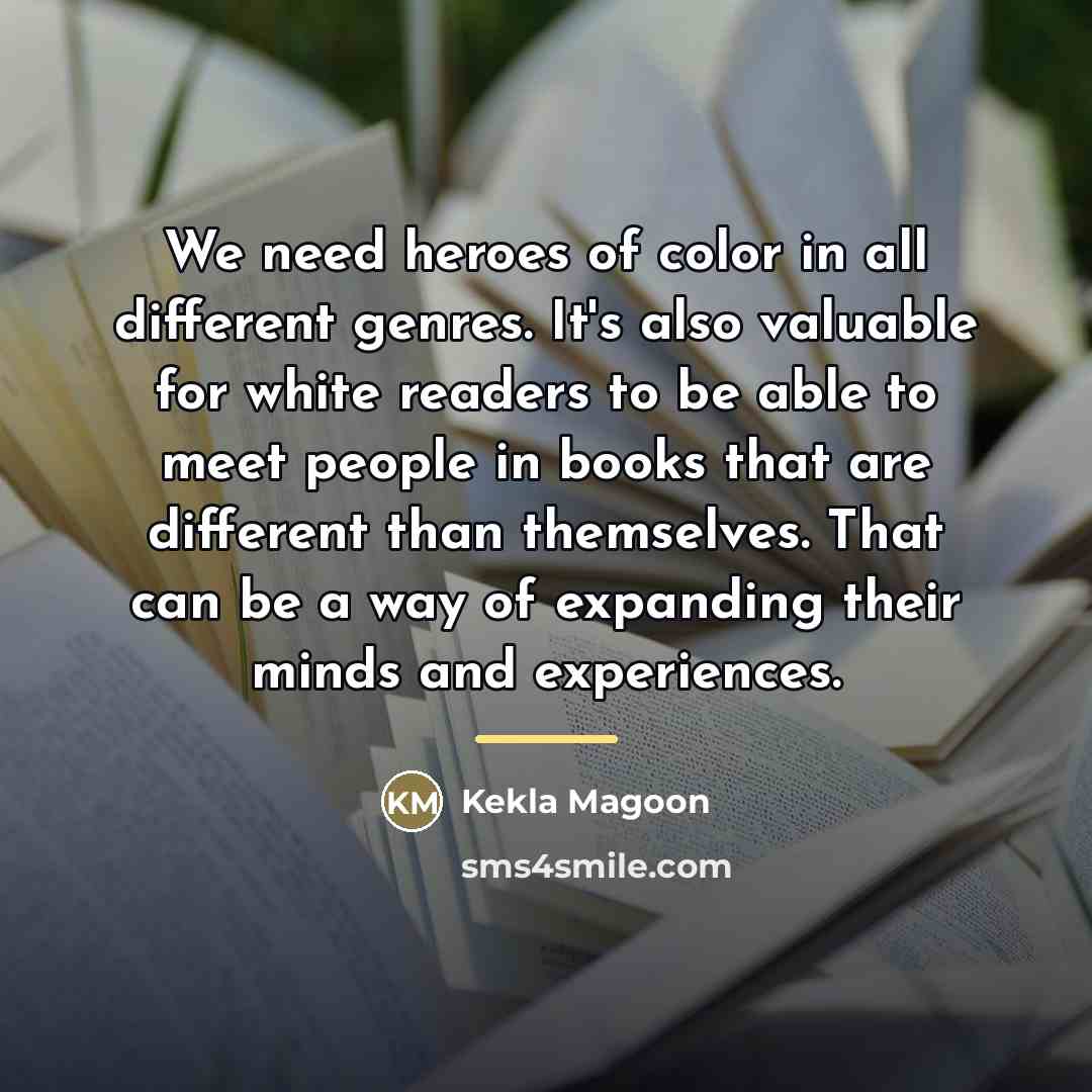 “We need heroes of color in all different genres. It's…” quote by Kekla Magoon