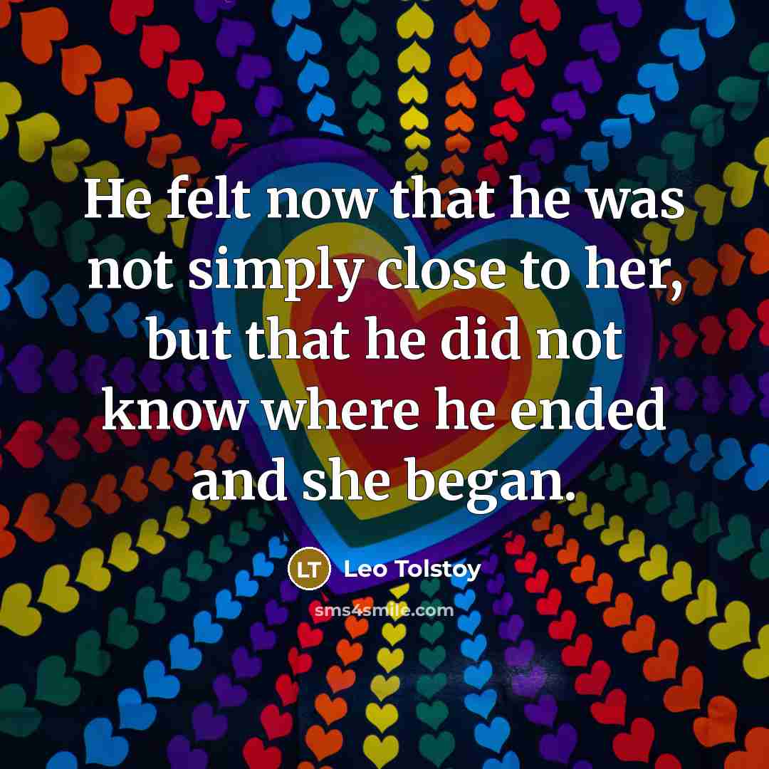 “He felt now that he was not simply close to…” quote by Leo Tolstoy