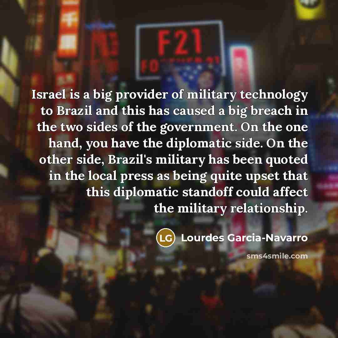 “Israel is a big provider of military technology to Brazil…” quote by Lourdes Garcia-Navarro