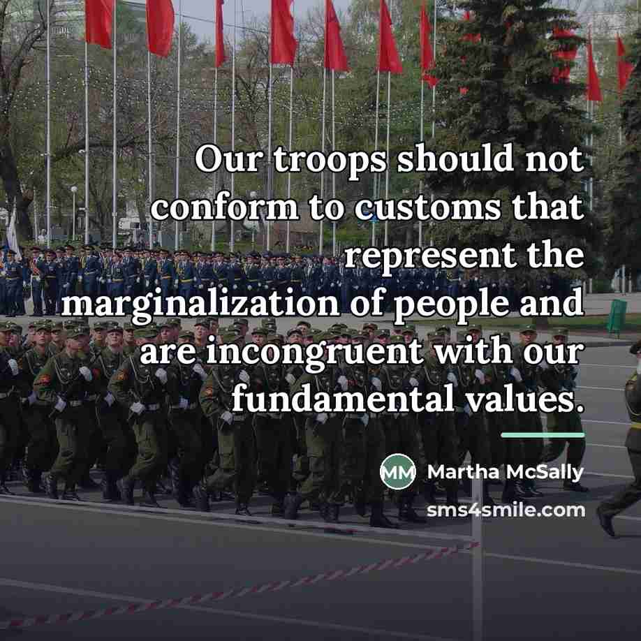 “Our troops should not conform to customs that represent the…” quote by Martha McSally