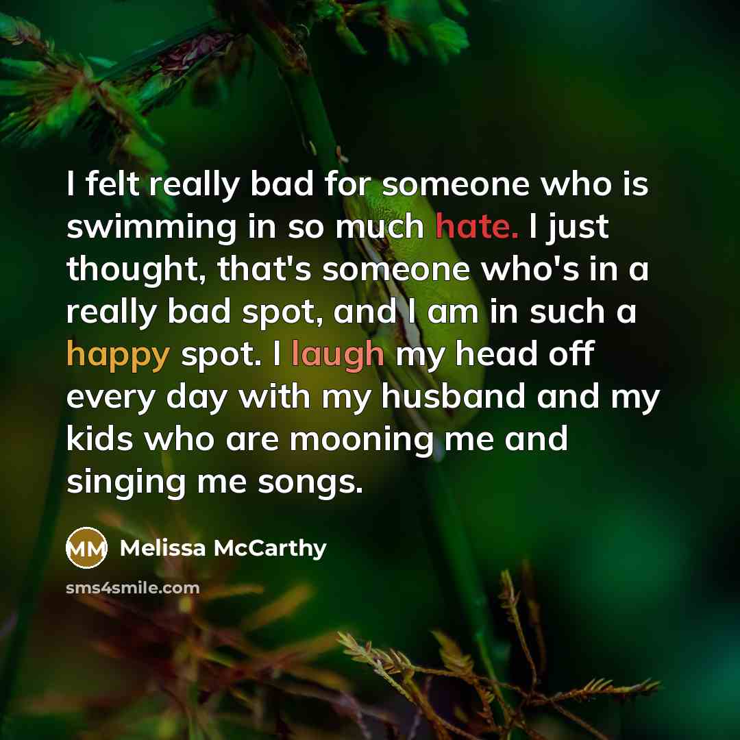 “I felt really bad for someone who is swimming in…” quote by Melissa McCarthy