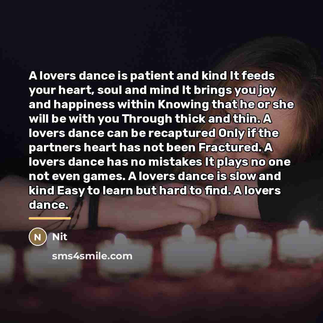 “A lovers dance is patient and kind It feeds your…” quote by Nit