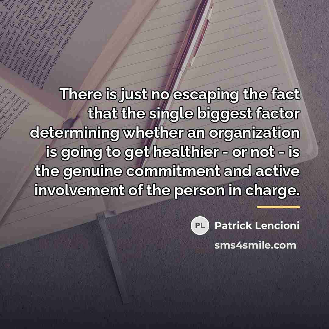 “There is just no escaping the fact that the single…” quote by Patrick Lencioni