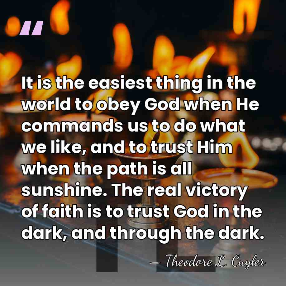 It is the easiest thing in the world to obey God when&hellip; - Theodore L. Cuyler