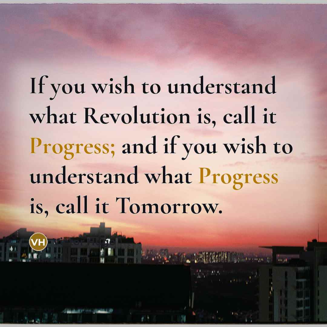 “If you wish to understand what Revolution is, call it…” quote by Victor Hugo