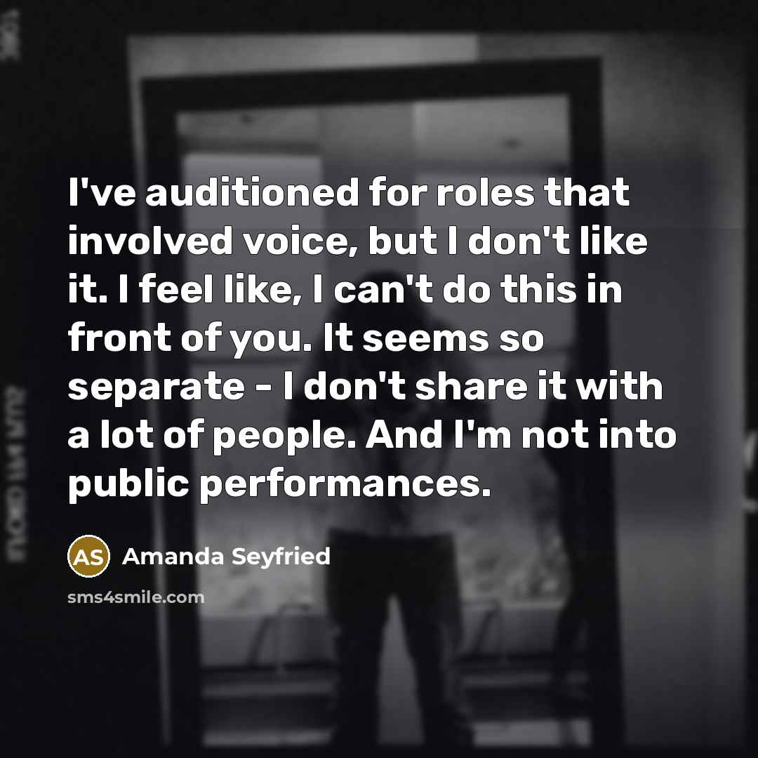 “I've auditioned for roles that involved voice, but I don't…” quote by Amanda Seyfried