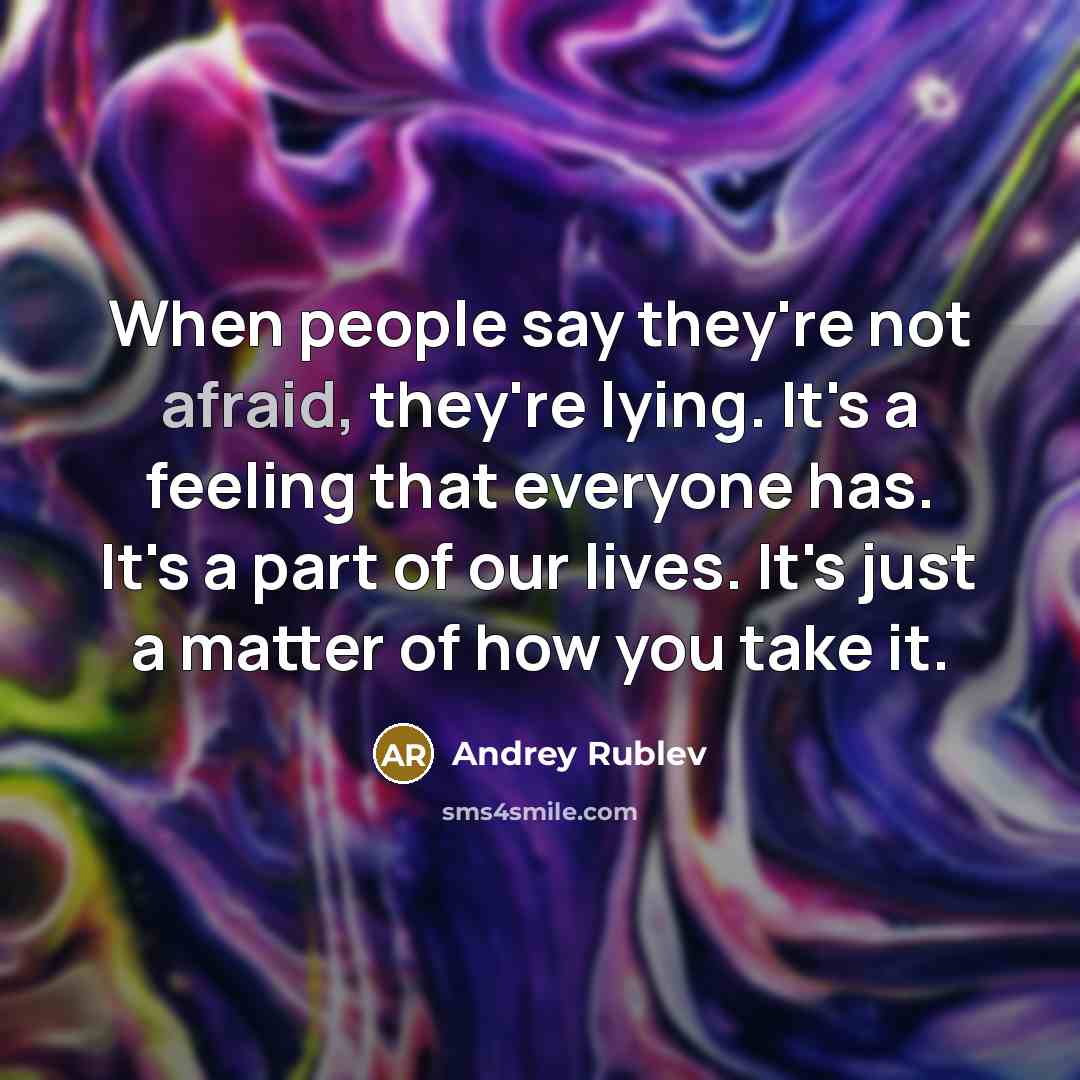 “When people say they're not afraid, they're lying. It's a…” quote by Andrey Rublev