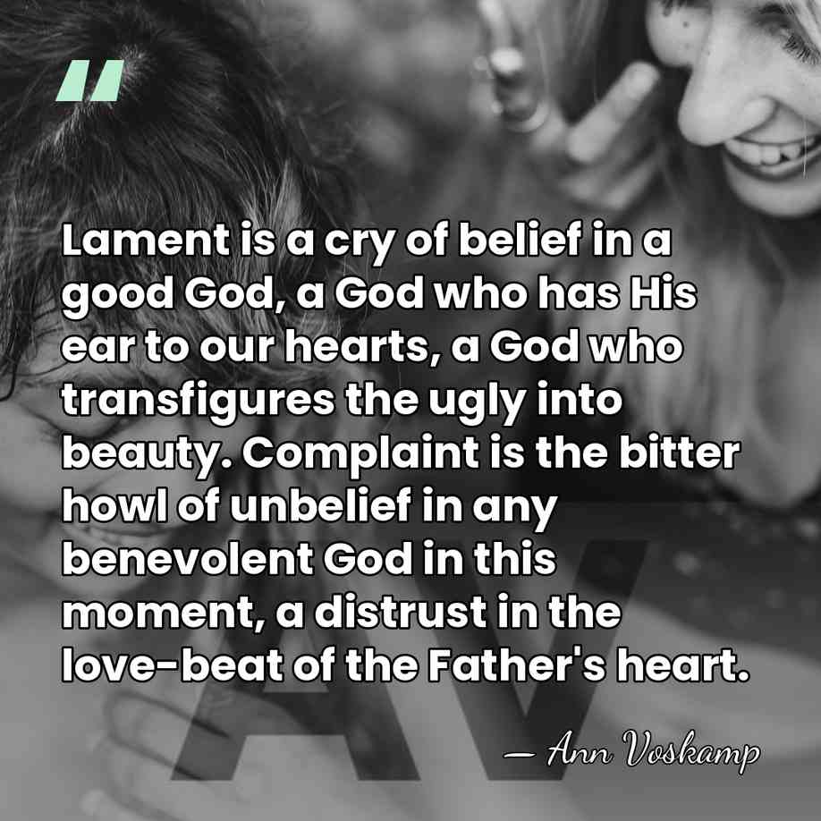 Lament is a cry of belief in a good God, a God&hellip; - Ann Voskamp