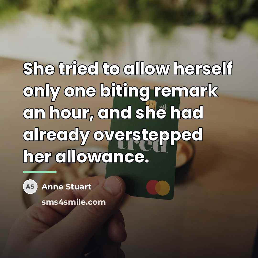 “She tried to allow herself only one biting remark an…” quote by Anne Stuart