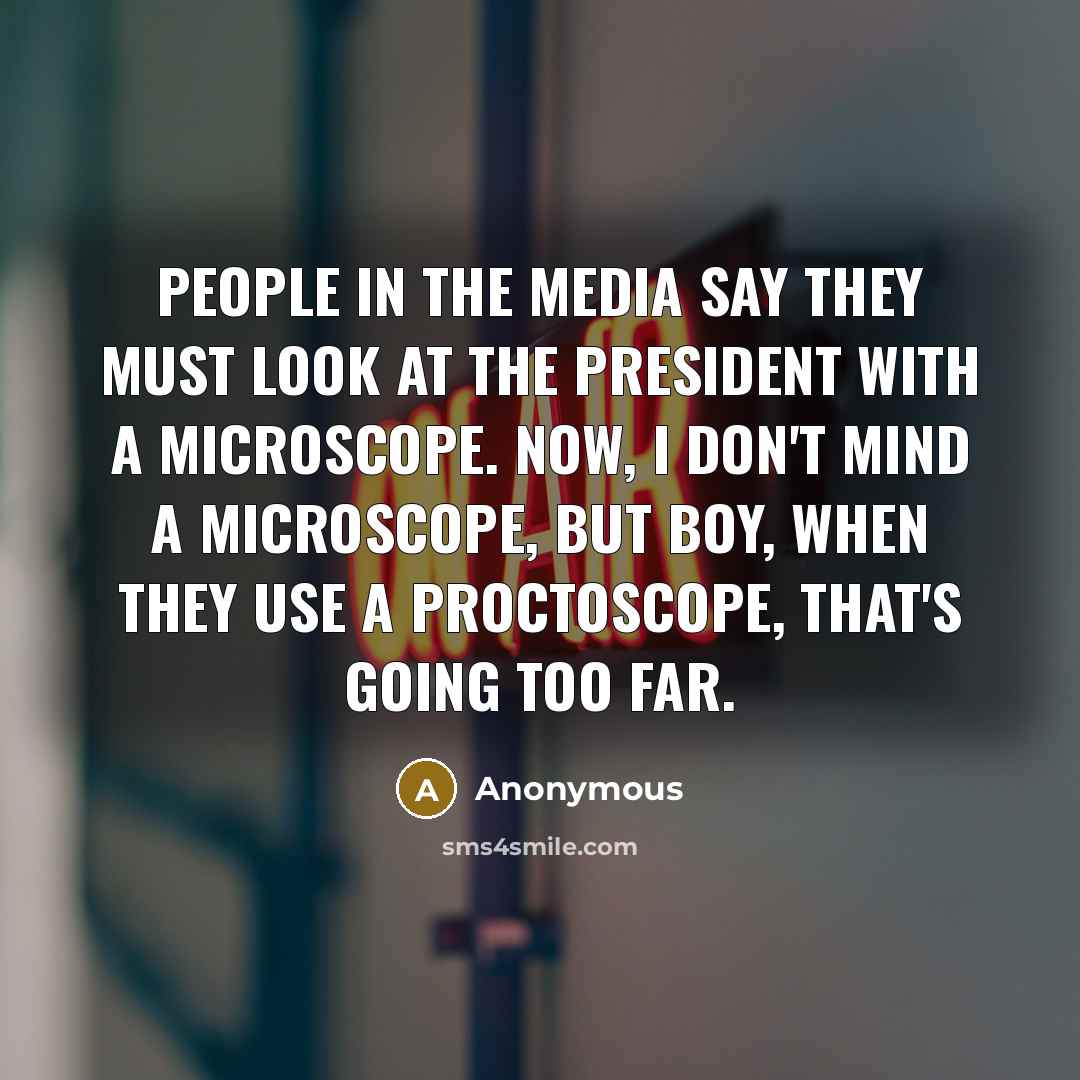 “People in the media say they must look at the…” quote by Anonymous