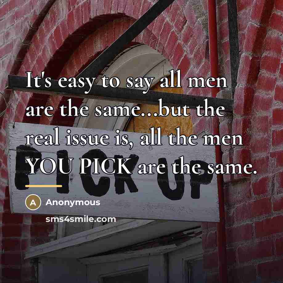 “It's easy to say all men are the same...but the…” quote by Anonymous
