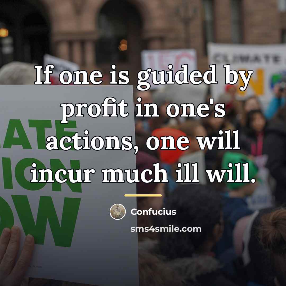 “If one is guided by profit in one's actions, one…” quote by Confucius
