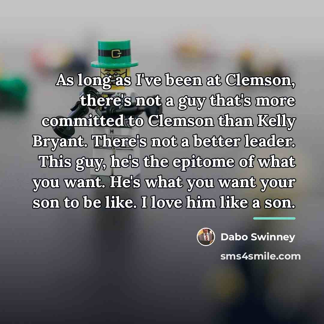 “As long as I've been at Clemson, there's not a…” quote by Dabo Swinney