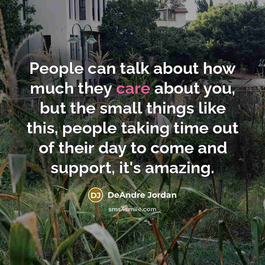“People can talk about how much they care about you,…” quote by DeAndre Jordan