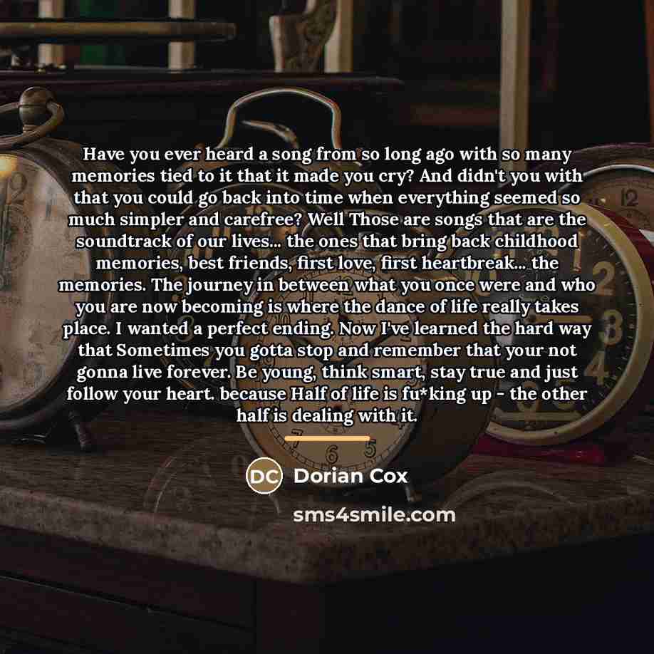 “Have you ever heard a song from so long ago…” quote by Dorian Cox