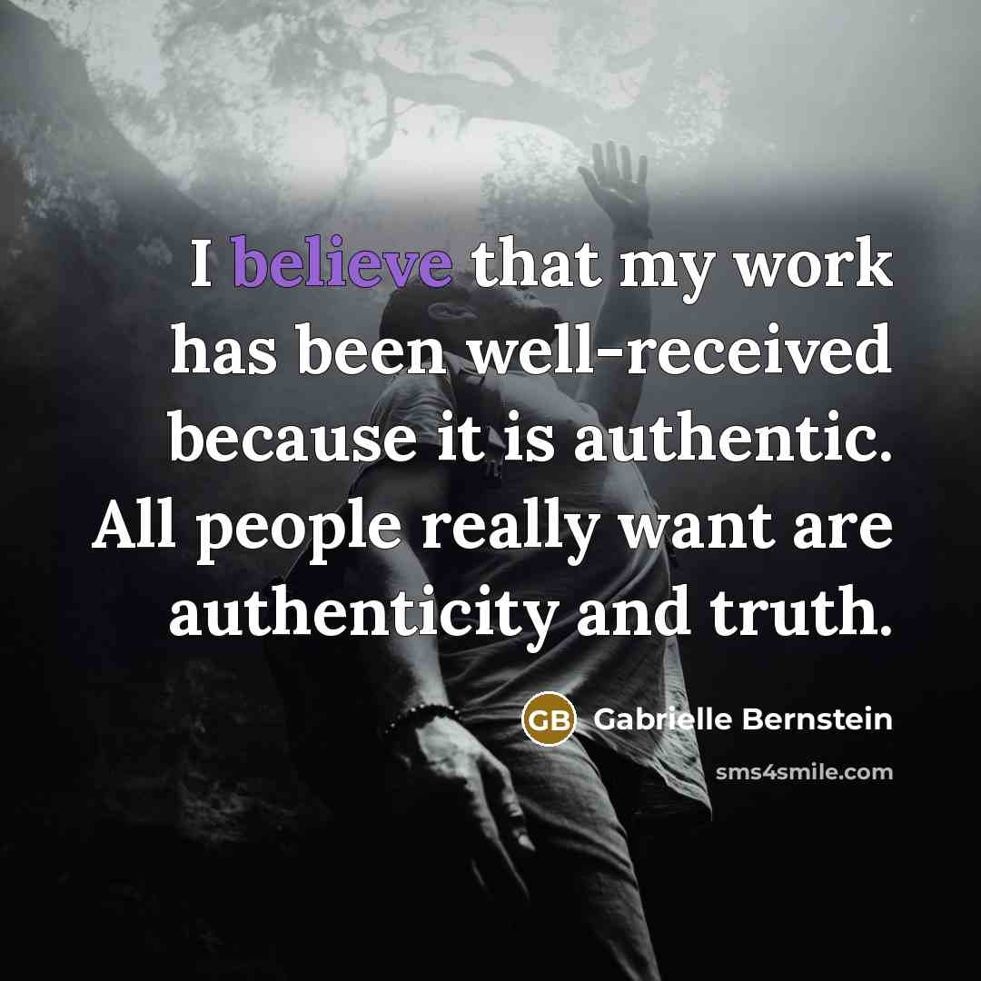 “I believe that my work has been well-received because it…” quote by Gabrielle Bernstein