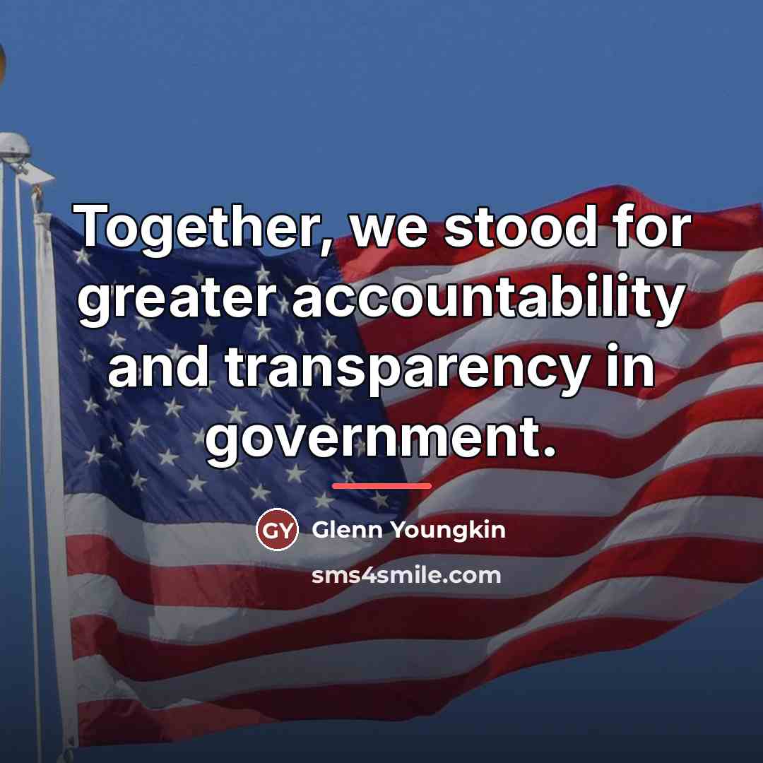 “Together, we stood for greater accountability and transparency in government.…” quote by Glenn Youngkin