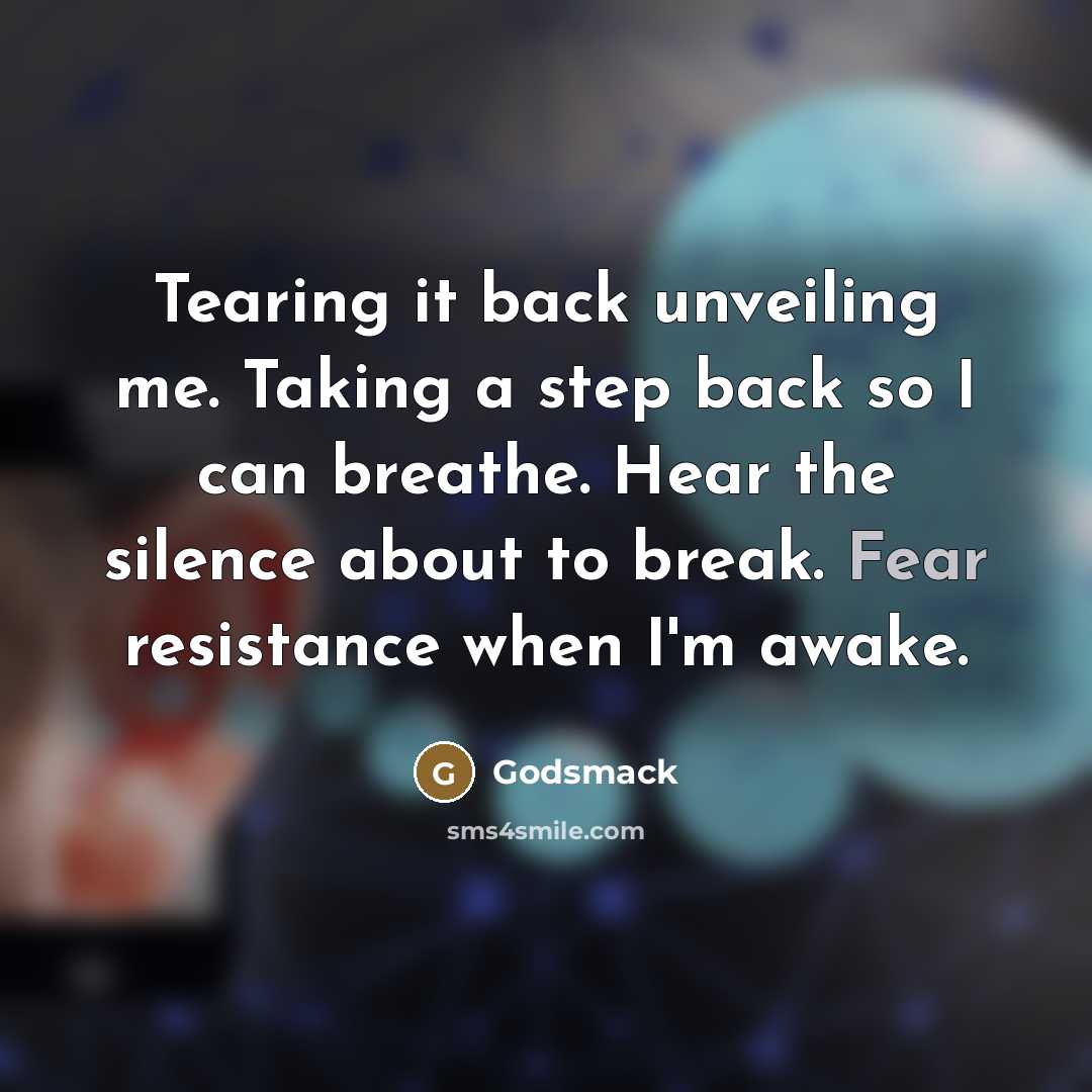 “Tearing it back unveiling me. Taking a step back so…” quote by Godsmack