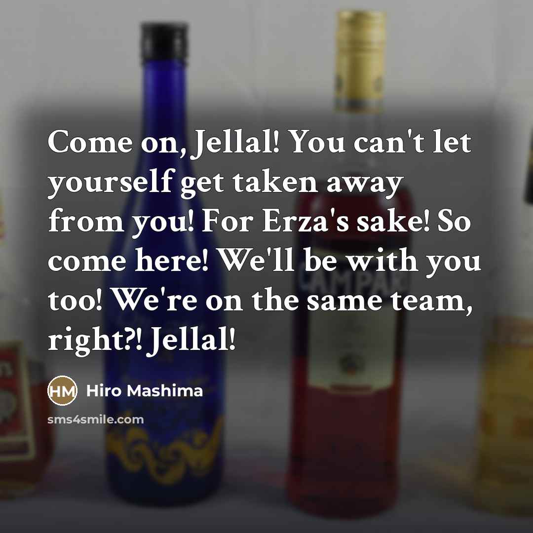 “Come on, Jellal! You can't let yourself get taken away…” quote by Hiro Mashima