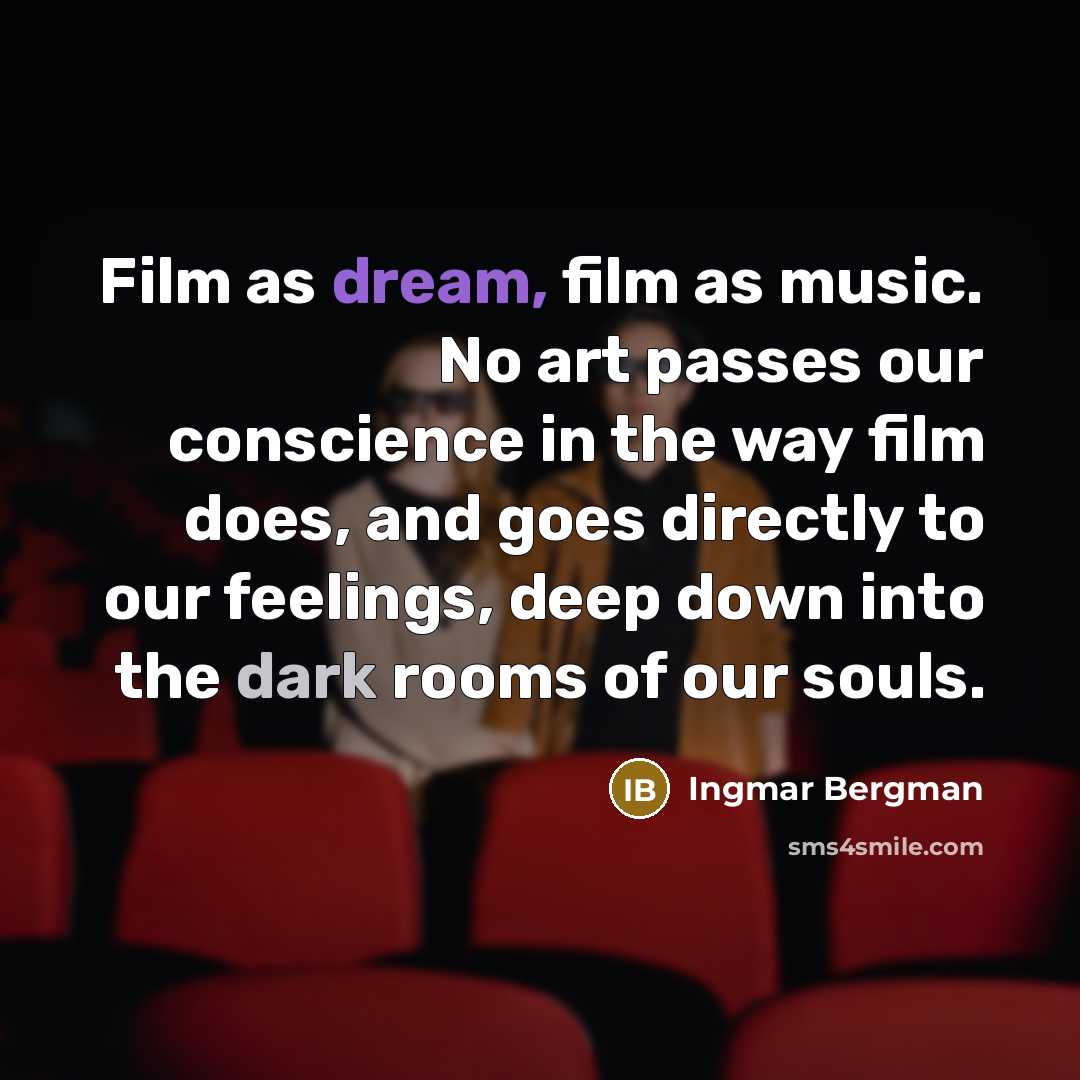 “Film as dream, film as music. No art passes our…” quote by Ingmar Bergman
