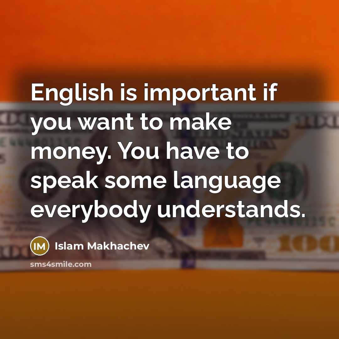 “English is important if you want to make money. You…” quote by Islam Makhachev
