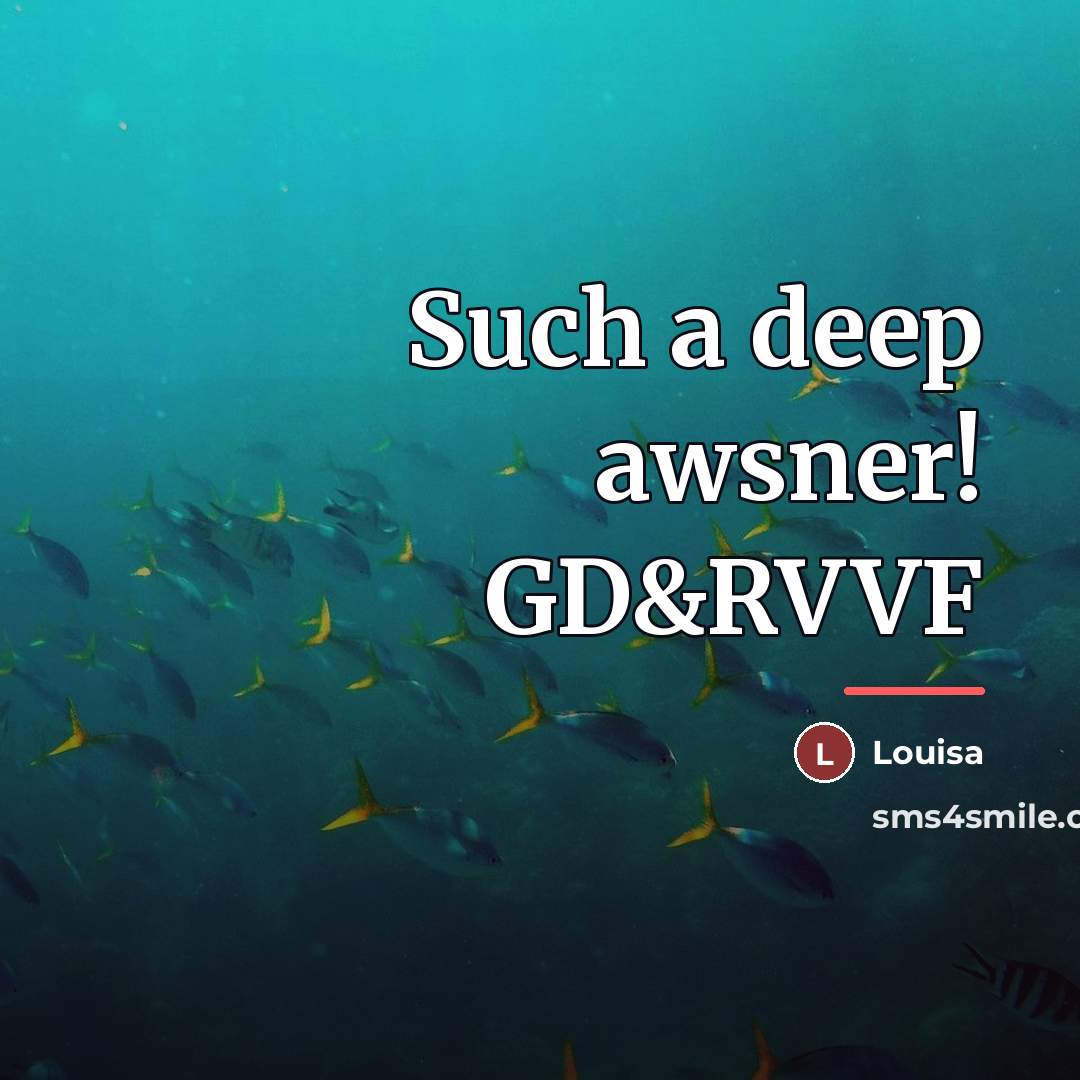 “Such a deep awsner! GD&RVVF…” quote by Louisa