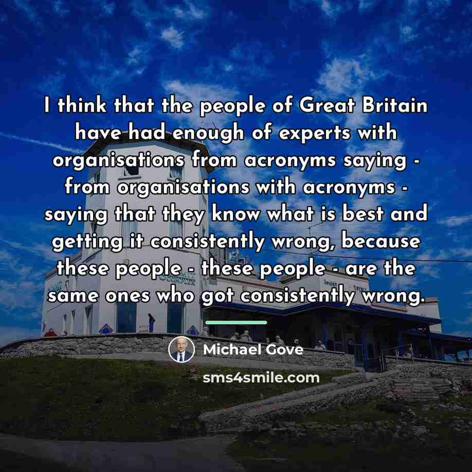 “I think that the people of Great Britain have had…” quote by Michael Gove