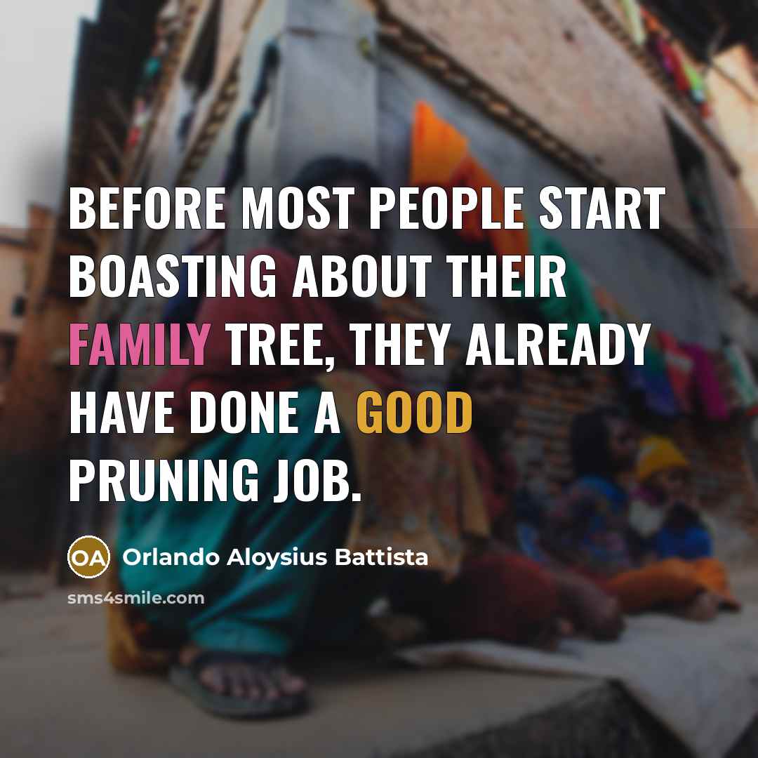 “Before most people start boasting about their family tree, they…” quote by Orlando Aloysius Battista