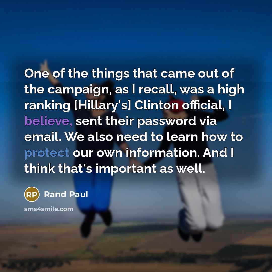 “One of the things that came out of the campaign,…” quote by Rand Paul