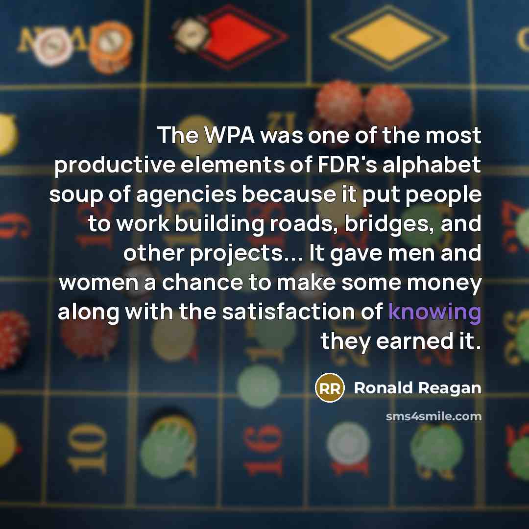 “The WPA was one of the most productive elements of…” quote by Ronald Reagan