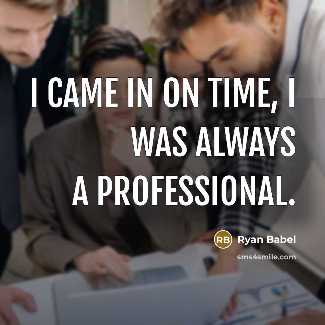 “I came in on time, I was always a professional.…” quote by Ryan Babel