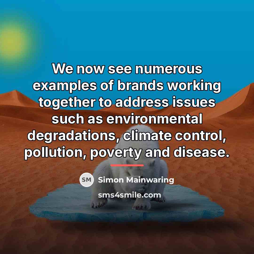 “We now see numerous examples of brands working together to…” quote by Simon Mainwaring