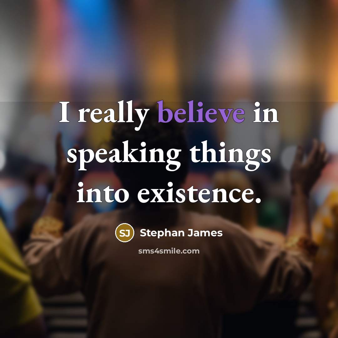 “I really believe in speaking things into existence.…” quote by Stephan James