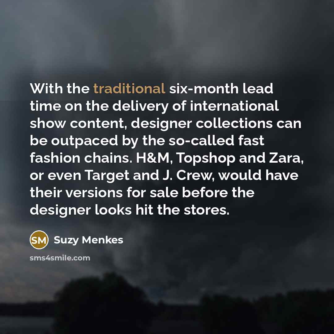 “With the traditional six-month lead time on the delivery of…” quote by Suzy Menkes
