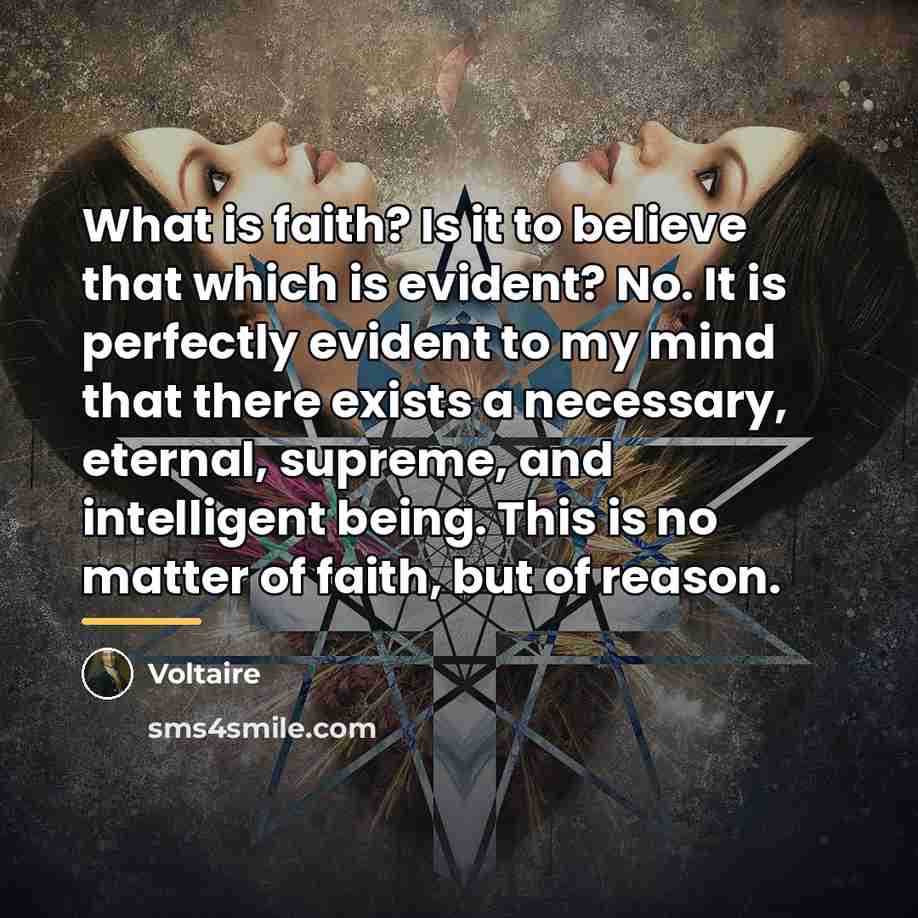 “What is faith? Is it to believe that which is…” quote by Voltaire