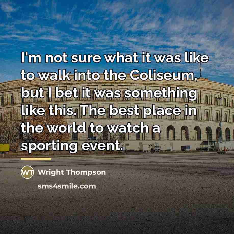 “I'm not sure what it was like to walk into…” quote by Wright Thompson