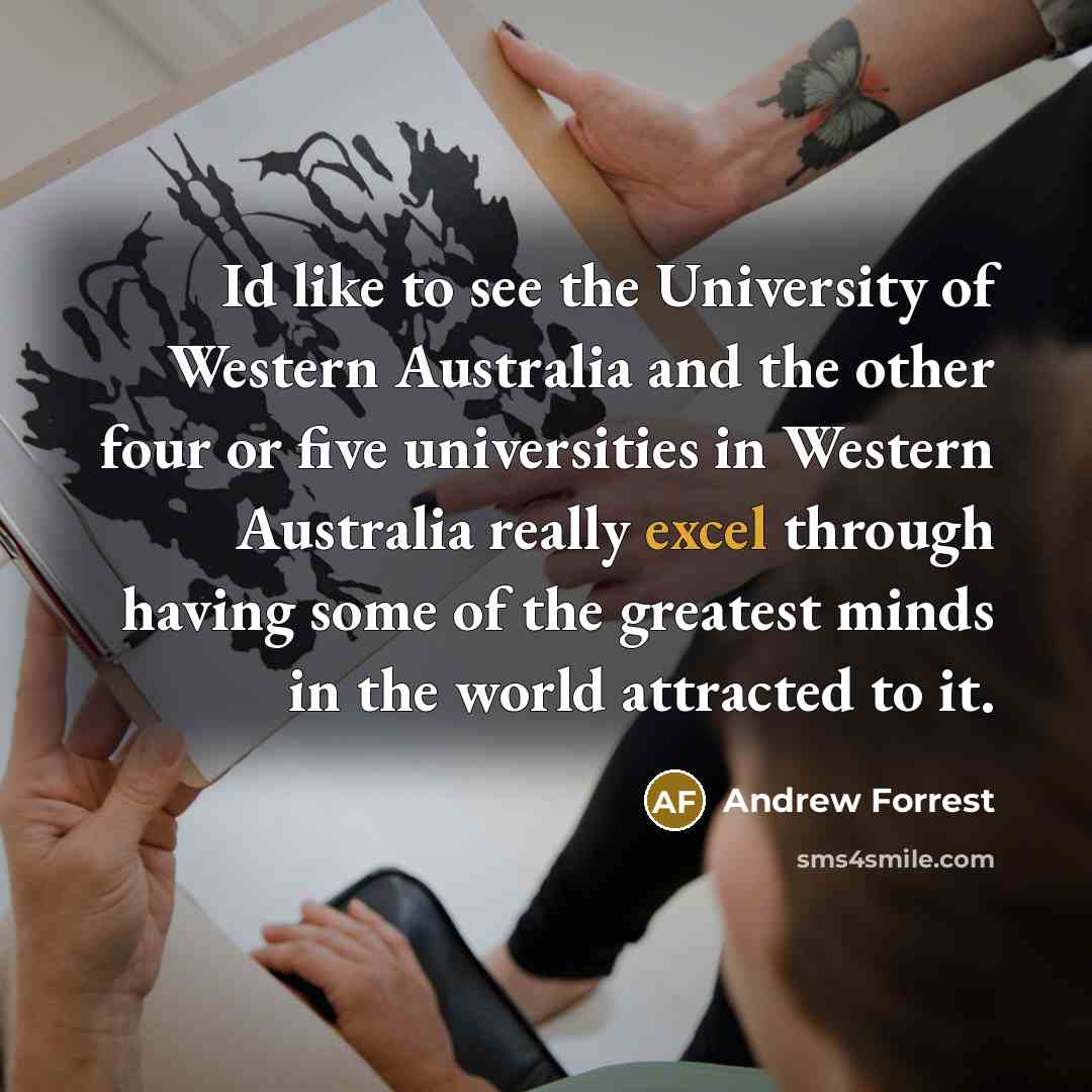 “Id like to see the University of Western Australia and…” quote by Andrew Forrest