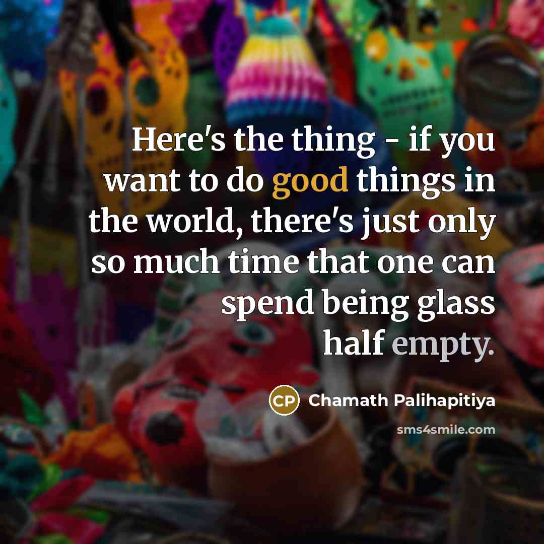 “Here's the thing - if you want to do good…” quote by Chamath Palihapitiya