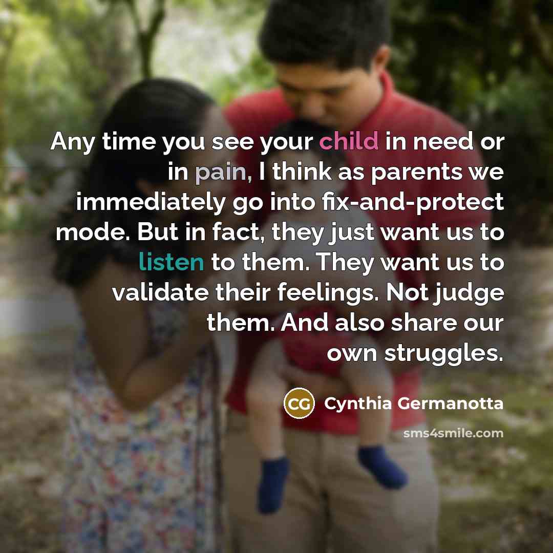“Any time you see your child in need or in…” quote by Cynthia Germanotta